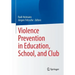 Violence Prevention in Education, School, and Club