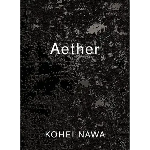 Kohei Nawa: Aether