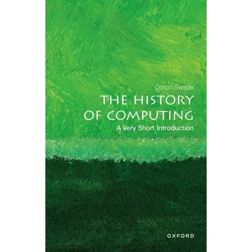 The History of Computing: A Very Short Introduction
