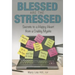 Blessed Are the Stressed