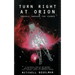 Turn Right at Orion