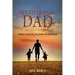 The Intentional Dad: Embrace and Fulfill the Promise of Fatherhood