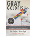 Gray Goldfish: Navigating the Gray Areas to Successfully Lead Every Generation
