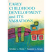 Early Childhood Development and Its Variations