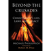 Beyond the Crusades: Christianity's Lies, Laws and Legacy