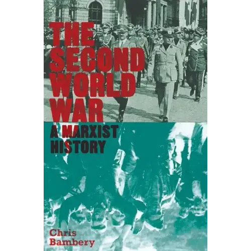 The Second World War: A Marxist History