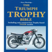 The Triumph Trophy Bible: Including Unit-Construction Trophy-Based Tiger Models