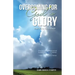 Overcoming for God's Glory: Your Life Is Not a Waste