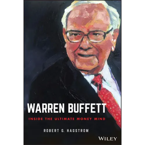 Warren Buffett: Inside the Ultimate Money Mind