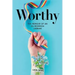 Worthy: The Memoir of an Ex-Mormon Lesbian