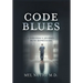 Code Blues: A Surgeon's Journey With Depression