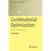 Combinatorial Optimization: Theory and Algorithms