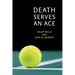 Death Serves an Ace: (A Golden-Age Mystery Reprint)
