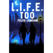 L.I.F.E. Too
