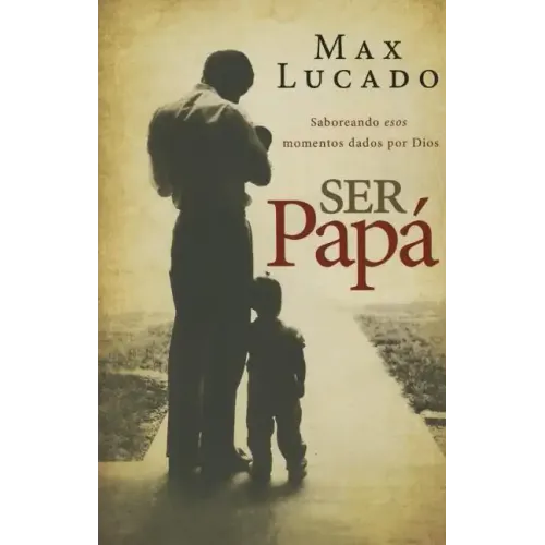 Ser papá Softcover Dad Time = Dad Time