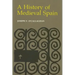 History of Medieval Spain: Memory and Power in the New Europe (Revised)