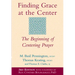 Finding Grace at the Center (3rd Edition): The Beginning of Centering Prayer