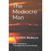The Mediocre Man: El Hombre Mediocre