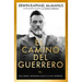 El Camino del Guerrero: Una Senda Milenaria Hacia La Paz Interior