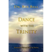 Dance with the Trinity