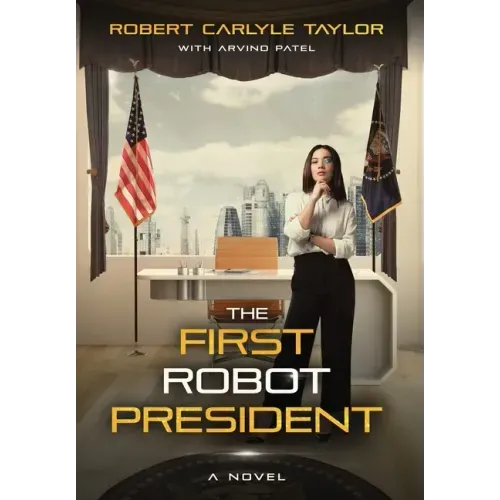 The First Robot President