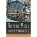Historic Mills of West Virginia