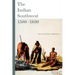 The Indian Southwest, 1580-1830: Ethnogenesis and Reinvention Volume 232