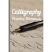 Calligraphy: Practice Workbook 6x9 50 paged calligraphy practice notebook exercise book - 25 pages of slant grid and 25 pages for c