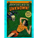 Adventures into the Unknown