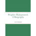 Prophet Muhammed: A Biography