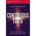 Contagious Faith Bible Study Guide Plus Streaming Video: Discover Your Natural Style for Sharing Jesus with Others