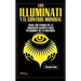 Los Illuminati Y El Control Mundial: Tras Los Pasos de la Sociedad Secreta Más Peligrosa de la Historia
