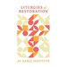 Liturgies of Restoration
