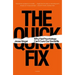The Quick Fix: Why Fad Psychology Can't Cure Our Social Ills