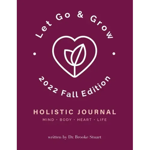 Let Go & Grow Holistic Journal [Fall Edition]