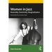 Women in Jazz: Musicality, Femininity, Marginalization