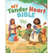 My Tender Heart Bible (Part of the My Tender Heart Series)