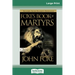 Foxes Book of Martyrs (16pt Large Print Edition)