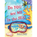 Do YOU see ME in the SEA?