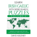 Learn Irish Gaelic with Word Search Puzzles Volume 2: Learn Irish Gaelic Language Vocabulary with 130 Challenging Bilingual Word Find Puzzles for All