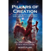 Pillars of Creation: How Faith, Science and Reason Bring Meaning to Our Universe