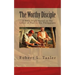 The Worthy Disciple: A Bible Study Based on the Letter of Paul to the Philippians