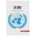 La ONU: Una organización en el punto de mira