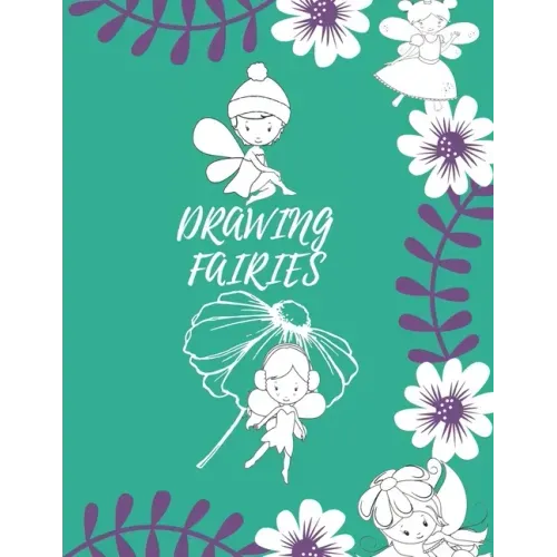 Drawing Fairies: 20 Cute Fairies Illustrations. How to Draw for Kids Step by Step.