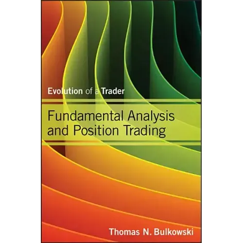 Fundamental Analysis and Position Trading: Evolution of a Trader