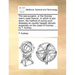 The Sea-Surgeon, or the Guinea Man's Vade Mecum. in Which Is Laid Down, the Method of Curing Such Diseases as Usually Happen Abroad, Especially on the