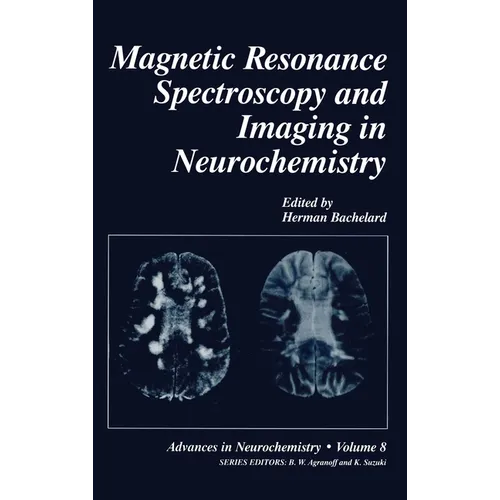Magnetic Resonance Spectroscopy and Imaging in Neurochemistry