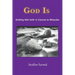 God Is: Ending Hell with A Course In Miracles
