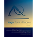 Yoga: Point + Process: A Detailed Study of 36 Basic Yoga Poses for Teachers and Practitioners
