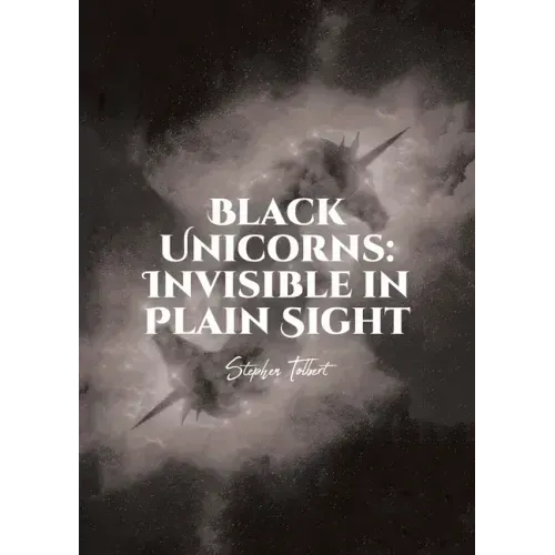 Black Unicorns: Invisible in Plain Sight
